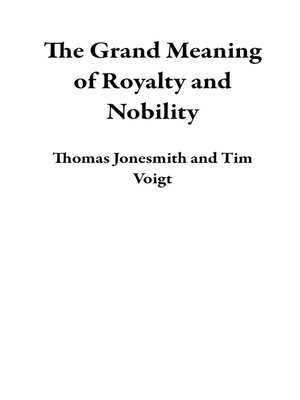 cover image of The Grand Meaning of Royalty and Nobility